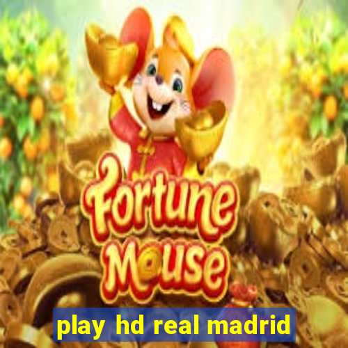 play hd real madrid